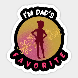 I'm dad's favorite motivational design Sticker